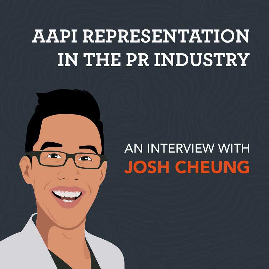 AAPI Representation in the PR Industry: An Interview with Josh Cheung
